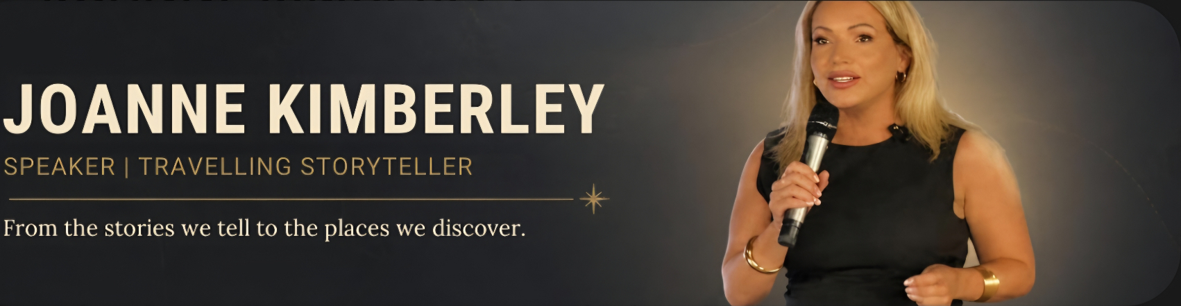 Joanne Kimberley — Speaker | Travelling Storyteller. From the stories we tell to the places we discover.